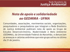 Nota de apoio da Rede Brasileira do Justiça Ambiental ao GEDMMA-UFMA Nota de apoio da Rede Brasileira do Justiça Ambiental ao GEDMMA-UFMA